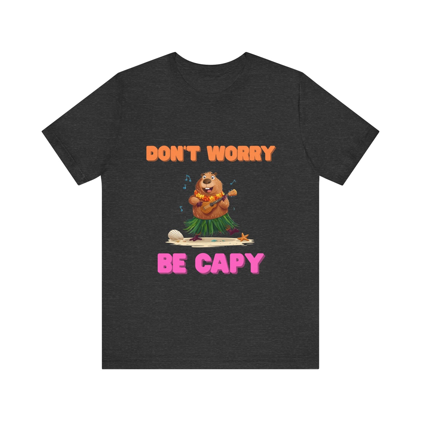 Dont Worry Be Capy Unisex T-Shirt