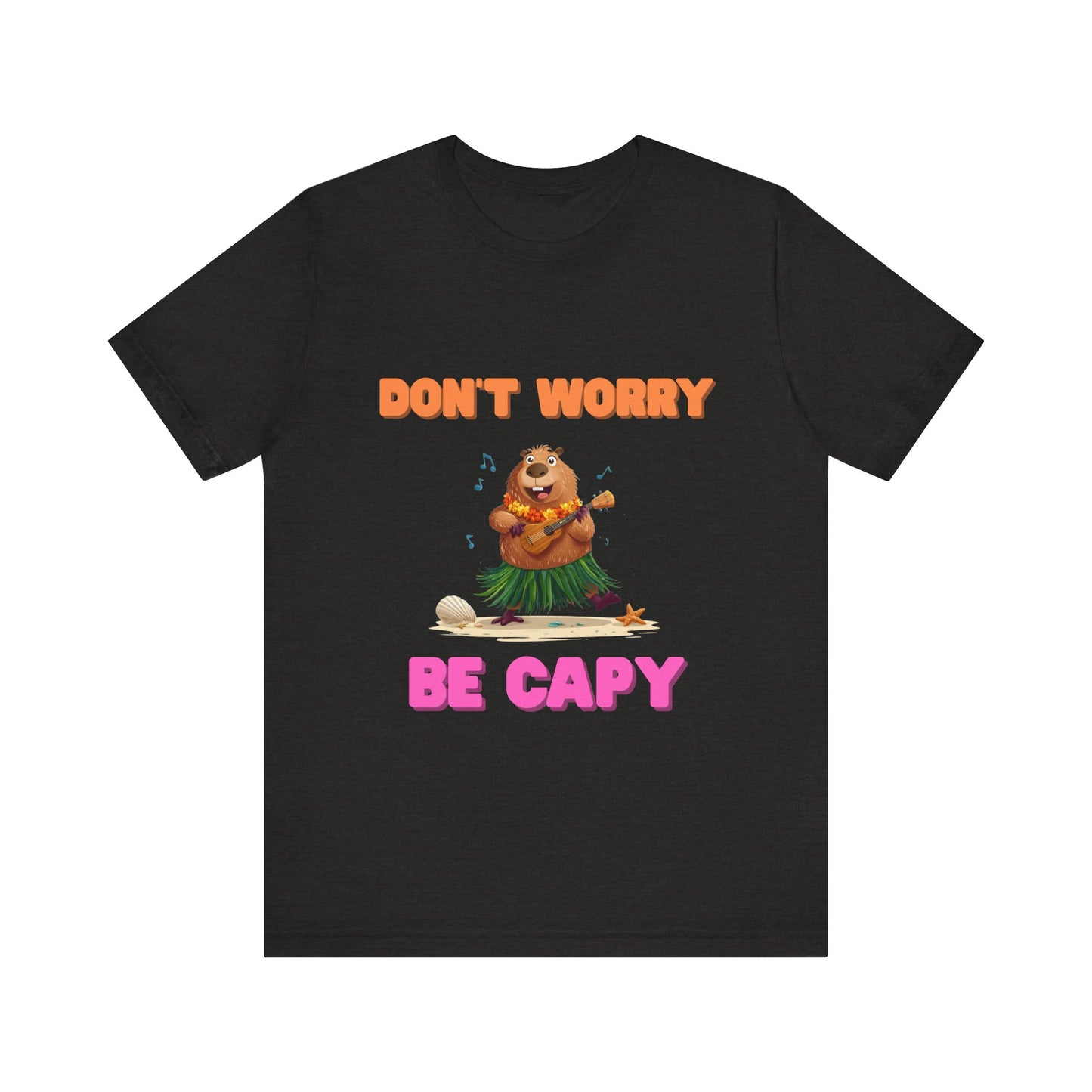 Dont Worry Be Capy Unisex T-Shirt